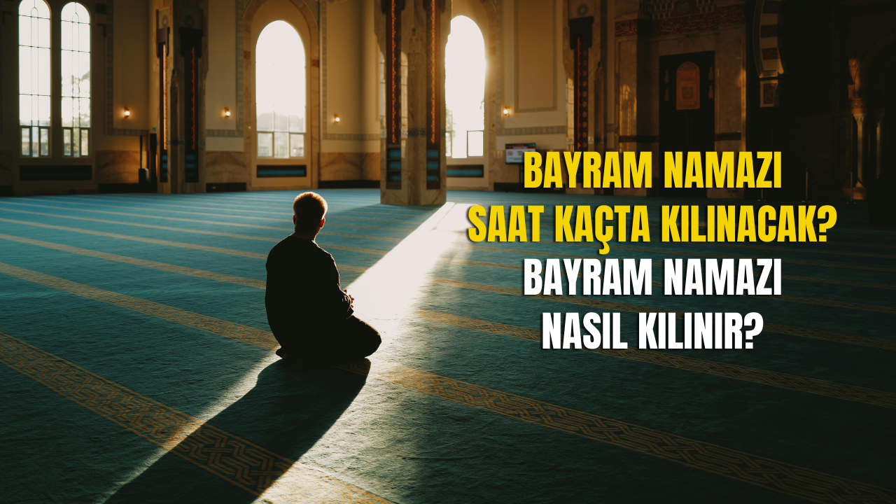 Sivas'ta Bayram Namazı Saat Kaçta Kılınacak? Bayram Namazı Nasıl Kılınır? 20 Mart 2026 Bayram Namazı Saati!