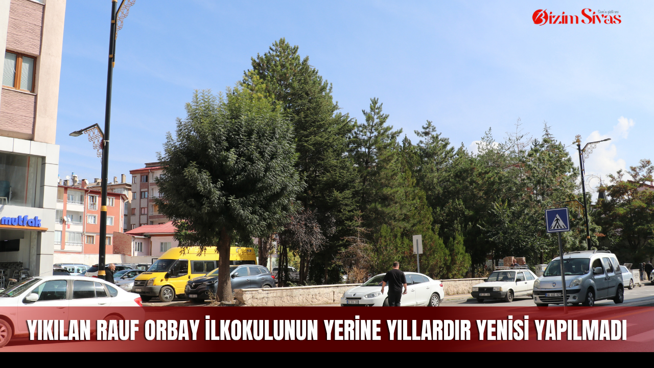 Yıkılan Rauf Orbay İlkokulunun yerine yıllardır yenisi yapılmadı