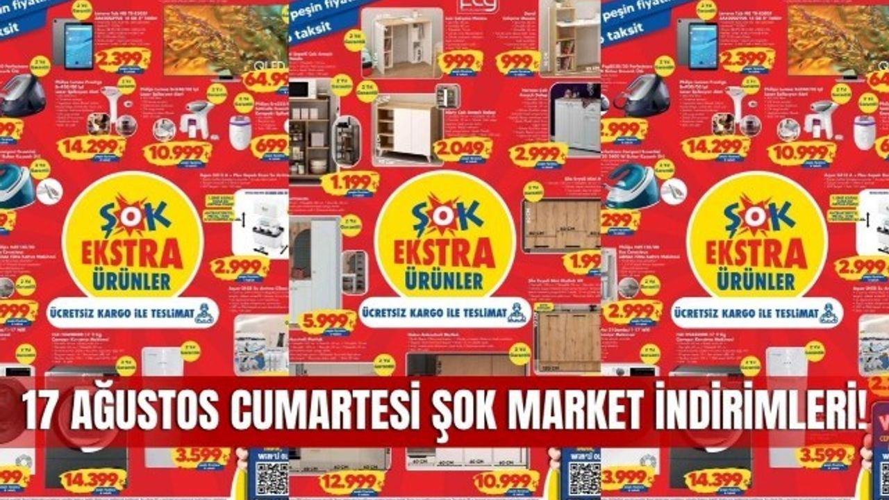 17 Ağustos ŞOK Market Kataloğu, ŞOK Aktüel 17 Ağustos Cumartesi Ürün Kataloğu