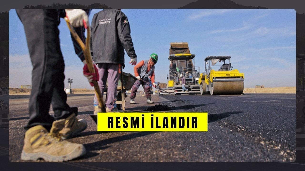 YOL İŞLERİ YAPTIRILACAKTIR