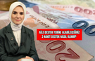 Aile Destek Yerine Alabileceğiniz 3 Nakit Destek Nasıl Alınır?