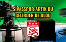 Sivasspor artık bu gelirden de oldu
