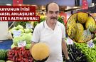 Kavunun İyisi Nasıl Anlaşılır? İşte 5 Altın Kural