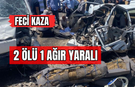 Feci Kaza 2 Ölü 1 Ağır Yaralı