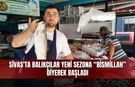 Sivas'ta balıkçılar yeni sezona “bismillah” diyerek başladı