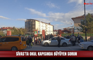 Sivas'ta Okul Kapısında Büyüyen Sorun