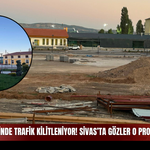 Tren Saatlerinde Trafik Kilitleniyor! Sivas’ta Gözler O Projeye Çevrildi