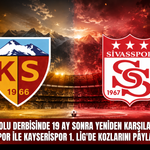 Anadolu derbisinde 19 ay sonra yeniden karşılaşma! Sivasspor ile Kayserispor 1. Lig'de kozlarını paylaşacak