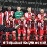 Kötü Başladı Ama Vazgeçmek Yok! Hedef Süper Lig