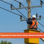 Sivas’ta Yaşayanlar Bu Tarihe Dikkat: Günler Sürecek Kesintiler Başlıyor!