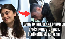 Daha 18'inde olan Edanur'un Canisi Konuştu!