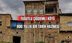 Tuğutlu Çiğdemli Köyü: 800 Yıllık Bir Tarih Hazinesi