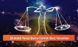26 Aralık Terazi Burcu Günlük Burç Yorumları