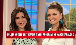 Gülşen Yüksel Salt Kimdir ? Yeni̇ Programı Ne Hangi̇ Kanalda 