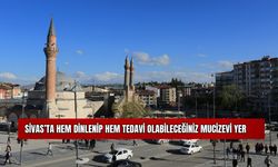 Sivas'ta Hem Dinlenip Hem Tedavi Olabileceğiniz Mucizevi Yer 