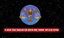 25 Nisan Terazi Burçları için Günlük Burç Yorumu: Mutluluk Kapıda! 