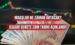 Maaşlar Ne Zaman Artacak? Asgari Ücrete Zam Tarihi Açıklandı! 