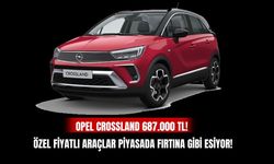 Opel Crossland 687.000 TL! Özel fiyatlı araçlar piyasada fırtına gibi esiyor!