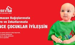Ramazan Bağışlarınızla, Fitre ve Zekâtlarınızla: ÖNCE ÇOCUKLAR İYİLEŞSİN