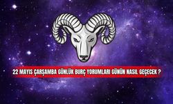 22 Mayıs Çarşamba Günlük Burç Yorumları Günün Nasıl Geçecek? 