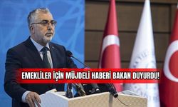 Emekliler için Müjdeli Haberi Bakan Duyurdu! 