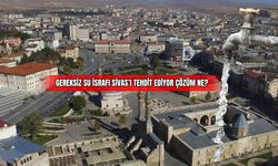 Gereksiz Su İsrafı Sivas'ı Tehdit Ediyor Çözüm Ne?
