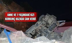 Anne ve 1 Yaşındaki Kızı Korkunç Kazada Can Verdi
