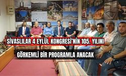 Sivaslılar 4 Eylül Kongresi'nin 105. Yılını Görkemli Bir Programla Anacak
