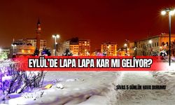 Eylül'de Lapa Lapa Kar Mı Geliyor? Sivas 5 Günlük Hava Durumu 