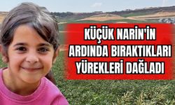 Küçük Narin'in Ardında Bıraktıkları Yürekleri Dağladı