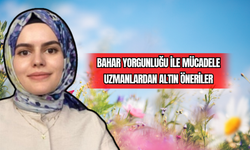 Bahar Yorgunluğu ile Mücadele Uzmanlardan Altın Öneriler