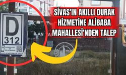 Sivas'ın Akıllı Durak Hizmetine Alibaba Mahallesi'nden Talep