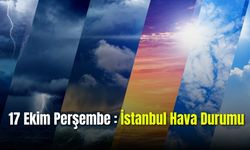 17 Ekim Perşembe İstanbul Hava Durumu
