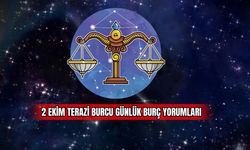 2 Ekim Terazi Burcu Günlük Burç Yorumları