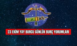 23 Ekim Yay Burcu Günlük Burç Yorumları