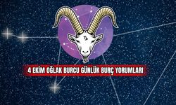 4 Ekim Oğlak Burcu Günlük Burç Yorumları