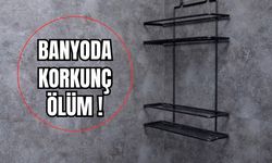 Banyoda korkunç ölüm !