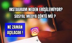 Instagram Neden Erişilemiyor? Sosyal Medya Platformları Ne Zaman Açılacak? 