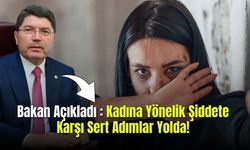 Kadına Yönelik Şiddete Karşı Sert Adımlar: Cezalar Artıyor, Yeni Düzenlemeler Yolda