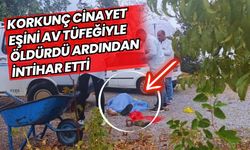 Korkunç Cinayet: Eşini Av Tüfeğiyle Öldürdü, Ardından İntihar Etti