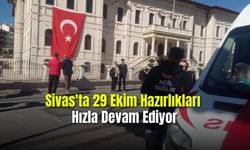 Sivas'ta 29 Ekim Hazırlıkları Hızla Devam Ediyor.