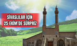 Sivaslılar İçin 25 Ekim'de Sürpriz !