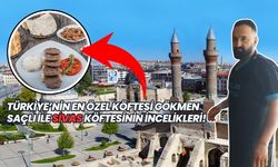 Türkiye'nin En Özel Köftesi: Gökmen Saçlı ile Sivas Köftesinin İncelikleri