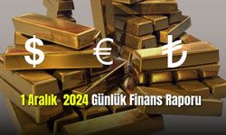 1 Aralık 2024 Günlük Finans Raporu
