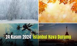 24 Kasım 2024 İstanbul Hava Durumu