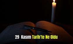 29 Kasım Tarih'te Ne Oldu