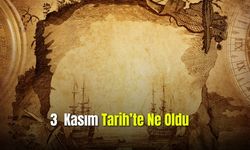 3 kasım Tarih'te Ne Oldu