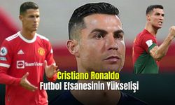 Cristiano Ronaldo  Futbol Efsanesinin Yükselişi