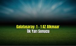 Galatasaray: 1 - 1 AZ Alkmaar İlk Yarı Sonucu