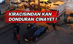 Kiracısından Kan Donduran Cinayet!
